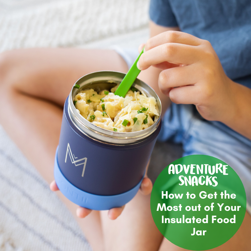 How to get the most out of your Insulated Food Jar – Adventure Snacks