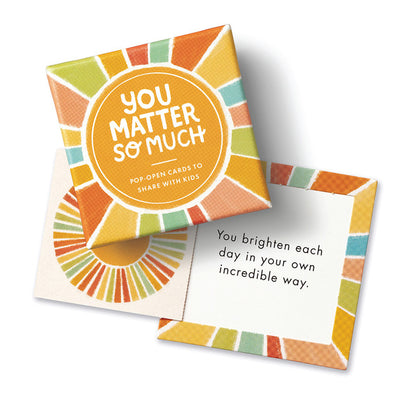 Thoughtfulls- you matter so much